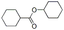 CAS#: 15840-96-7, Cyclohexyl Cyclohexanecarboxylate