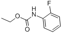 CAS 登录号：2395-34-8， N-(2-氟苯基)氨基甲酸乙酯