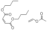 CAS 登录号：25035-90-9， (2Z)-2-丁烯二酸二丁酯与乙酸乙烯酯的聚合物