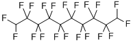 CAS 登录号：3492-24-8， 1H,10H-全氟癸烷