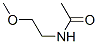 CAS 登录号：5417-42-5， N-(2-甲氧基乙基)乙酰胺