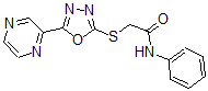 CAS 登录号：604740-39-8， N-苯基-2-[(5-吡嗪基-1,3,4-恶二唑-2-基)硫代]-乙酰胺