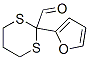 CAS 登录号：67421-77-6， 2-(2-呋喃基)-1,3-二噻烷-2-甲醛