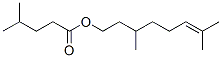 CAS 登录号：71662-18-5， 3,7-二甲基辛-6-烯基4-甲基戊酸酯