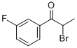 CAS#: 92821-83-5, 2-Bromo-1-(3-Fluorophenyl)-1-Propanone
