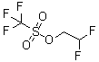 structure of CAS# 74427-22-8, 2,2-Difluoroethyl trifluoromethanesulfonate